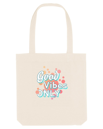 Good Vibes Only Natural