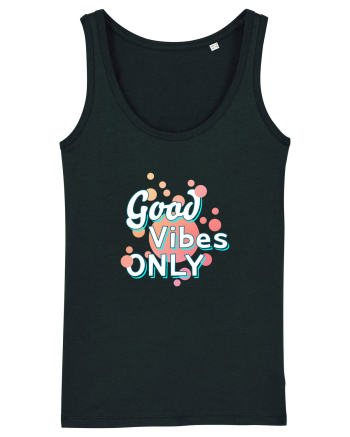 Good Vibes Only Black