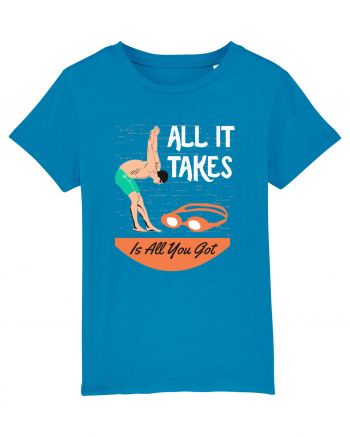 pentru pasionații de înot - All it Takes is All You Got Azur