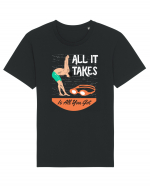 pentru pasionații de înot - All it Takes is All You Got Tricou mânecă scurtă Unisex Rocker