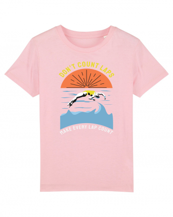 pentru pasionații de înot - Do Not Count Laps. Make Every Lap Count Cotton Pink