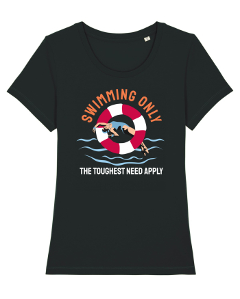 pentru pasionații de înot - Swimming Only the Toughest Need Apply Black