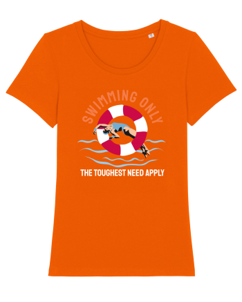 pentru pasionații de înot - Swimming Only the Toughest Need Apply Bright Orange