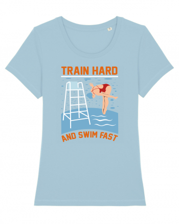 pentru pasionații de înot - Train Hard and Swim Fast Sky Blue