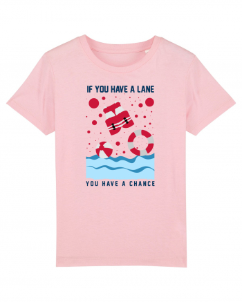 pentru pasionații de înot - If You Have a Lane, You Have a Chance Cotton Pink