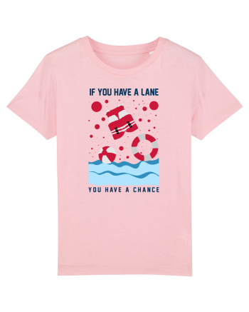 pentru pasionații de înot - If You Have a Lane, You Have a Chance Cotton Pink