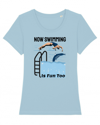 pentru pasionații de înot - Now Swimming is Fun Too Sky Blue