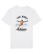pentru pasionații de înot - The Body Achieves What the Mind Believes Tricou mânecă scurtă Unisex Rocker