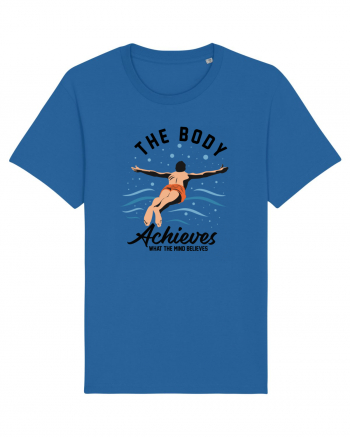 pentru pasionații de înot - The Body Achieves What the Mind Believes Royal Blue