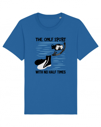 pentru pasionații de înot - The Only Sport With No Half Times Royal Blue