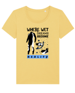 pentru pasionații de înot - Where Wet Dreams Become Reality Tricou mânecă scurtă guler larg fitted Damă Expresser