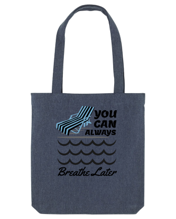 pentru pasionații de înot - You Can Always Breathe Later Midnight Blue