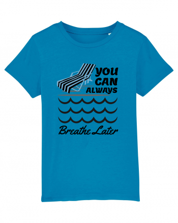 pentru pasionații de înot - You Can Always Breathe Later Azur
