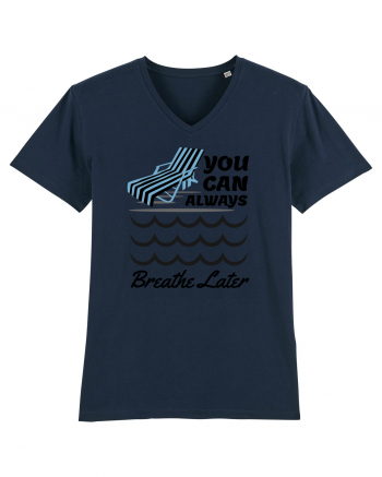 pentru pasionații de înot - You Can Always Breathe Later French Navy