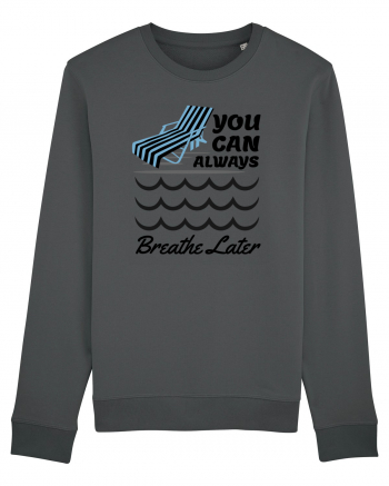 pentru pasionații de înot - You Can Always Breathe Later Anthracite