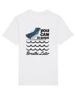 pentru pasionații de înot - You Can Always Breathe Later Tricou mânecă scurtă Unisex Rocker
