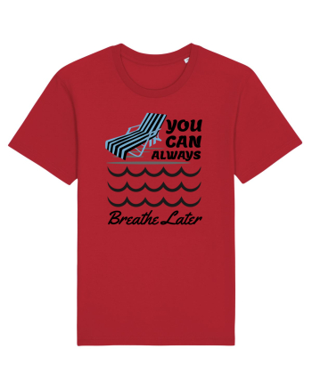 pentru pasionații de înot - You Can Always Breathe Later Red