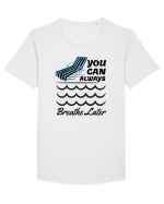 pentru pasionații de înot - You Can Always Breathe Later Tricou mânecă scurtă guler larg Bărbat Skater