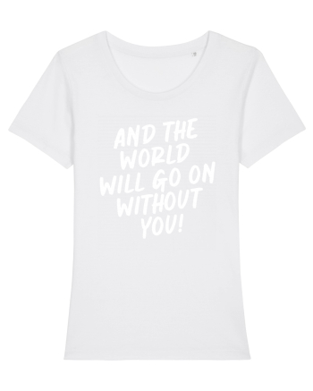 And the world White