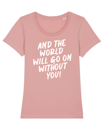 And the world Canyon Pink
