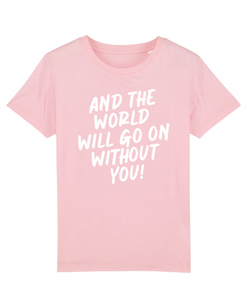 And the world Cotton Pink
