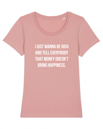 Just wanna be rich Canyon Pink