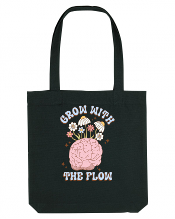 GROW WITH THE FLOW Black