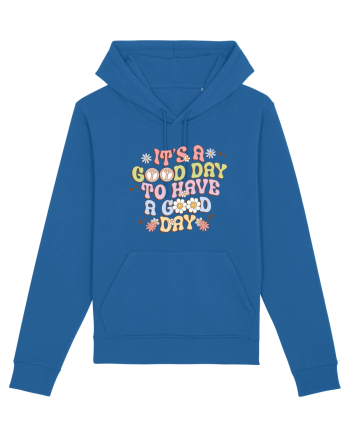 IT'S A GOOD DAY TO HAVE A GOOD DAY Royal Blue
