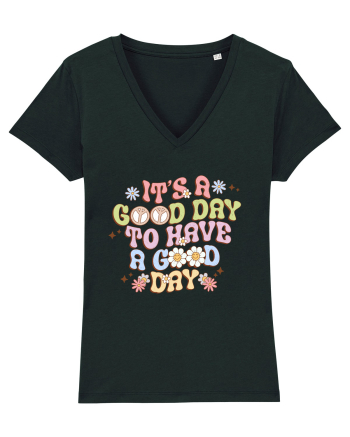 IT'S A GOOD DAY TO HAVE A GOOD DAY Black
