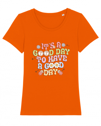 IT'S A GOOD DAY TO HAVE A GOOD DAY Bright Orange