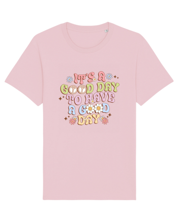 IT'S A GOOD DAY TO HAVE A GOOD DAY Cotton Pink