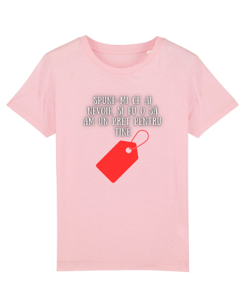 SPUNE-MI CE AI NEVOIE! Cotton Pink