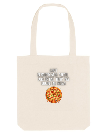 CAUT SEMNIFICAȚIA VIEȚII - PIZZA Natural