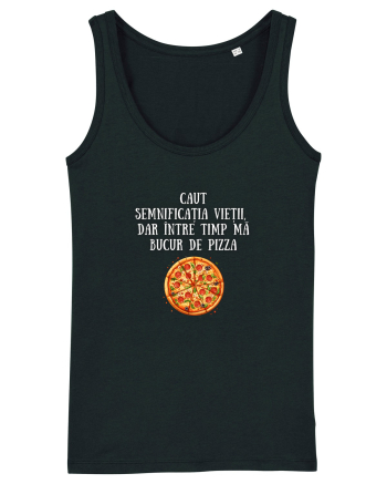 CAUT SEMNIFICAȚIA VIEȚII - PIZZA Black