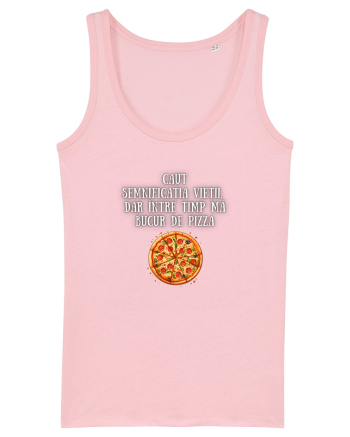 CAUT SEMNIFICAȚIA VIEȚII - PIZZA Cotton Pink