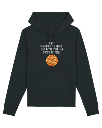 CAUT SEMNIFICAȚIA VIEȚII - PIZZA Black