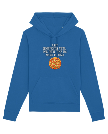 CAUT SEMNIFICAȚIA VIEȚII - PIZZA Royal Blue