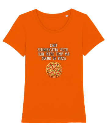 CAUT SEMNIFICAȚIA VIEȚII - PIZZA Bright Orange