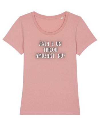TRICOU AMUZANT, NU? Canyon Pink