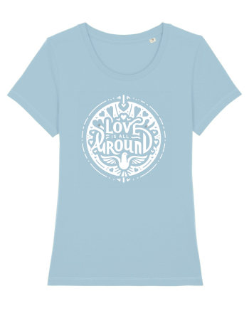 Love is all around  Sky Blue