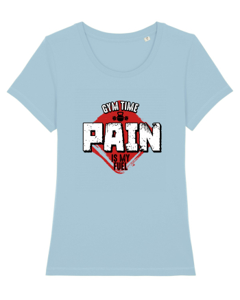 Pain is my FUEL Sky Blue