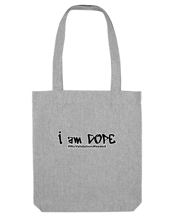 I am DOPE Heather Grey