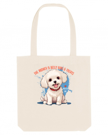 THE ANSWER IS BELLY RUBS & TREATS 2 - Bichon Natural