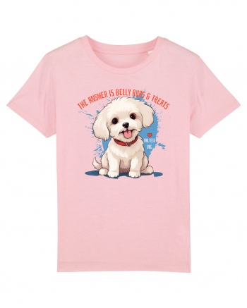 THE ANSWER IS BELLY RUBS & TREATS 2 - Bichon Cotton Pink