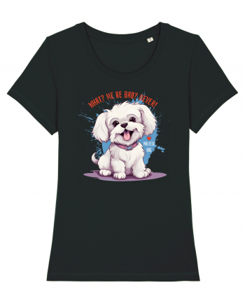 WHAT? ME BE BAD? NEVER! - Bichon Black