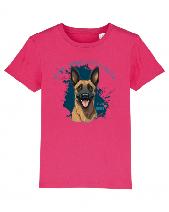 YEAH, I WOULDN`T  DO THAT - Malinois Belgian Raspberry