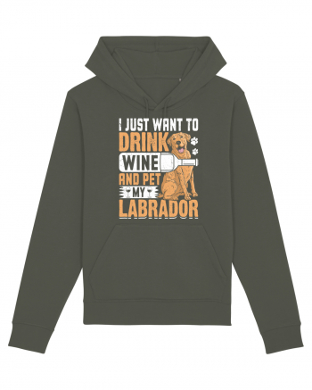 I JUST WANT TO DRINK WINE AND PET MY LABRADOR Khaki