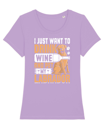 I JUST WANT TO DRINK WINE AND PET MY LABRADOR Lavender Dawn