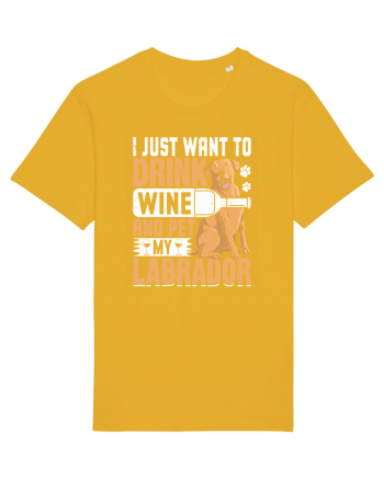 I JUST WANT TO DRINK WINE AND PET MY LABRADOR Spectra Yellow