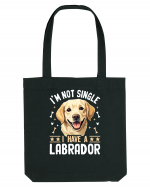 I'M NOT SINGLE I HAVE A LABRADOR Sacoșă textilă